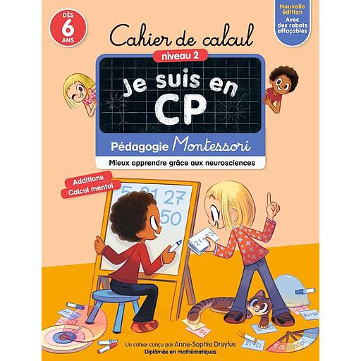 Cahier20de20calcul20Je20suis20en20CPC2A0Niveau2022020-20PC3A9dagogie20Montessori2C20mieux20apprendre20grC3A2ce20aux20neurosciences.jpg Cahier de calcul Je suis en CP Niveau 2 - Pédagogie Montessori, mieux apprendre grâce aux neurosciences – Image 1