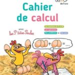 Cahier de calcul avec les P'tites Poules GS CP