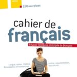 Cahier de français 1re toutes séries  - Réussir l'épreuve anticipée de français