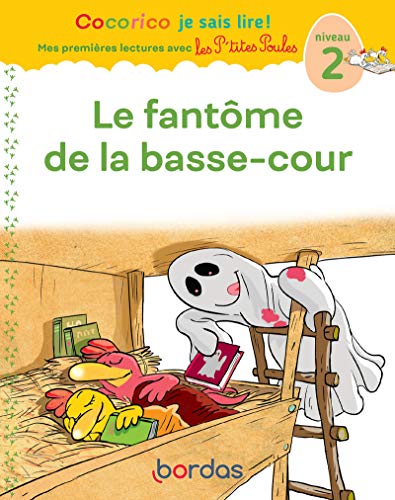 Cocorico20Je20sais20lire202120Mes20premiC3A8res20lectures20avec20les20P27tites20Poules20-20Le20FantC3B4me20de20la20basse-cour.jpg Cocorico Je sais lire ! Mes premières lectures avec les P'tites Poules - Le Fantôme de la basse-cour – Image 1