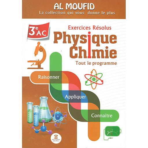 Collection20AL20MOUFID20Physique20Chimie203AC20Exercices20RC3A9solus.jpg Collection AL MOUFID Physique Chimie 3AC Exercices Résolus – Image 1