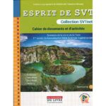 Collection SVTnet : ESPRIT SVT cahier de document et d'activités 1 bac exp Semestre 1