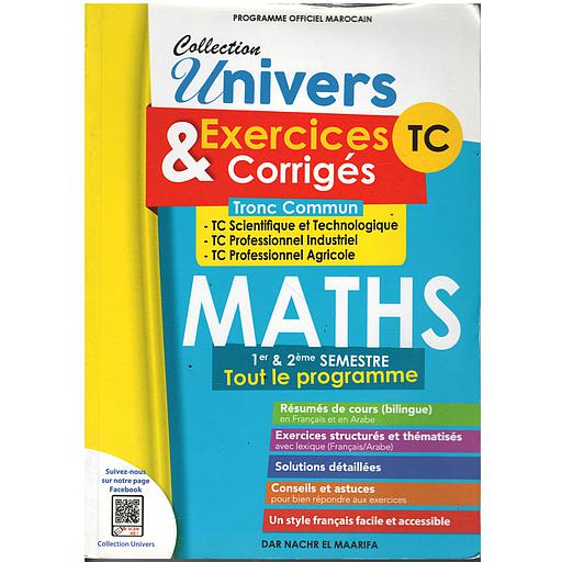 Collection20Univers20Maths20exercices20corrigC3A9s20Tronc20Commun1er20et202C3A8me20semestre.jpg Collection Univers Maths exercices corrigés Tronc Commun1er et 2ème semestre – Image 1