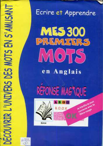 Ecrire20et20Apprendre20mes2030020premiers20mots20en20Anglais.jpg Ecrire et Apprendre mes 300 premiers mots en Anglais – Image 1