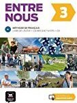 Entre nous 3 B1 : Livre de l'élève + cahier d'activités (1CD audio)