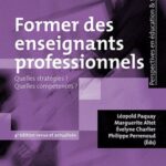 Former des enseignants professionnels  - Quelles stratégies ? Quelles compétences ?