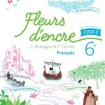 Français 6e cycle 3 Fleurs d'encre  - Livre de l'élève