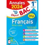 Français écrit + oral 1re générale  - Sujets & corrigés