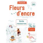 Français CM1 Fleurs d'encre  - Guide ressources