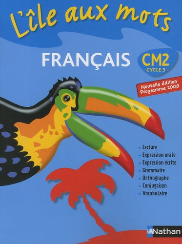 Français CM2 L'île aux mots  - Programme 2008