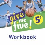 Give me five ! Anglais 5e  - Workbook