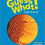 Guess What! Level 2 Pupil's Book British English