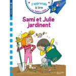 J'apprends à lire avec Sami et Julie - Sami et Julie jardinent - Fin de CP, niveau 3