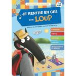 Je rentre en CE2 avec Loup - 7-8 ans, du CE1 au CE2