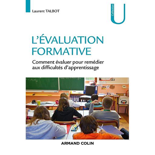 L27C3A9valuation20formative2020-20Comment20C3A9valuer20pour20remC3A9dier20aux20difficultC3A9s20d27apprentissage.jpg L'évaluation formative - Comment évaluer pour remédier aux difficultés d'apprentissage – Image 1