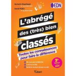 L'abrégé des (très) bien classés  - Toutes les connaissances pour faire la différence EDN