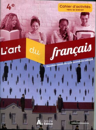 L27art20du20franC3A7ais204C3A8me20-20Cahier20d27activitC3A9s.jpg L'art du français 4ème - Cahier d'activités – Image 1