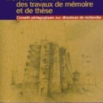 L'encadrement des travaux de mémoire et de thèse  - Conseils pédagogiques aux directeurs de recherche