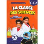 La classe des sciences Livret de l'apprenant CE2