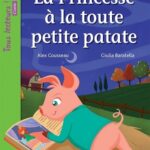 La princesse à la toute petite patate niveau 2 (Cycle 2) : tous lecteurs !  - Livre de l'élève