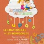 Le plaisir d'écrire Les MAJUSCULES + LES MINISCULES