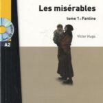 Les Misérables Tome 1 - Fantine - Lire en français facile
