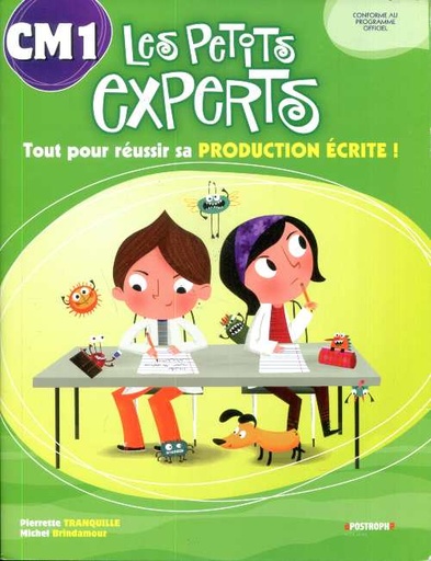 Les20petits20experts20CM120-20tout20pour20rC3A9ussir20sa20production20C3A9crite2021.jpg Les petits experts CM1 - tout pour réussir sa production écrite ! – Image 1