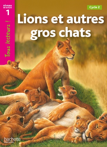 Lions20et20autres20gros20chats20-20Niveau2012C20Cycle202.jpg Lions et autres gros chats - Niveau 1, Cycle 2 – Image 1