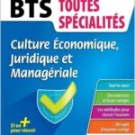 Mémo BTS Toutes spécialités 1ère et 2ème années  - Culture Economique, Juridique et Managériale