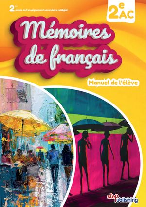 MC3A9moires20de20franC3A7ais202AC20Manuel20de20l27C3A9lC3A8ve.jpg Mémoires de français 2AC Manuel de l'élève – Image 1