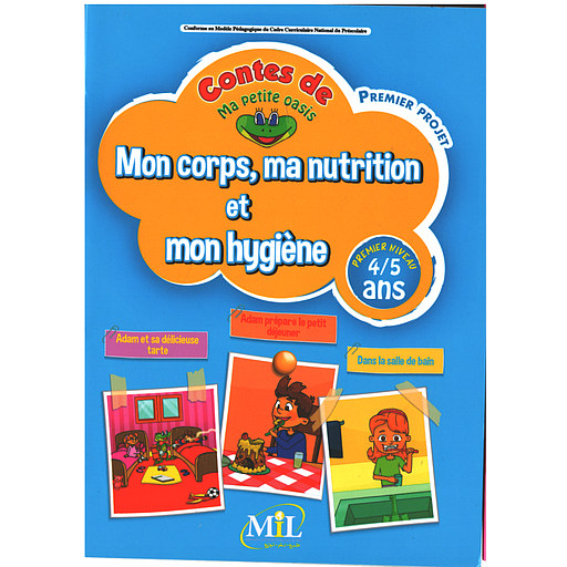 Ma20Petite20Oasis20MS204-520ans20-20Projet2012020Mon20corps2C20ma20nutrition20et20mon20hygiC3A8ne.png Ma Petite Oasis MS 4/5 ans - Projet 1 : Mon corps, ma nutrition et mon hygiène – Image 1