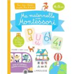 Ma maternelle avec Montessori  - Pour trier, classer, compter, lire et écrire