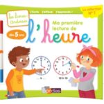 Ma première lecture de l'heure, dès 5 ans  - Avec 1 feutre effaçable 2 couleurs