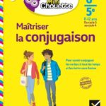 Maîtriser la conjugaison 6e-5e, 11-12 ans, du cycle 3 au cycle 4