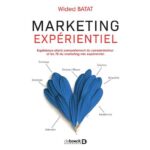 Marketing expérientiel  - Expérience client, comportement du consommateur et les 7E du marketing mix expérientiel