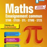 Mathématiques 1re technologique  - Enseignement commun STHR, STI2D, STL, STMG et ST2S