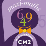 Maxi-Maths CM2