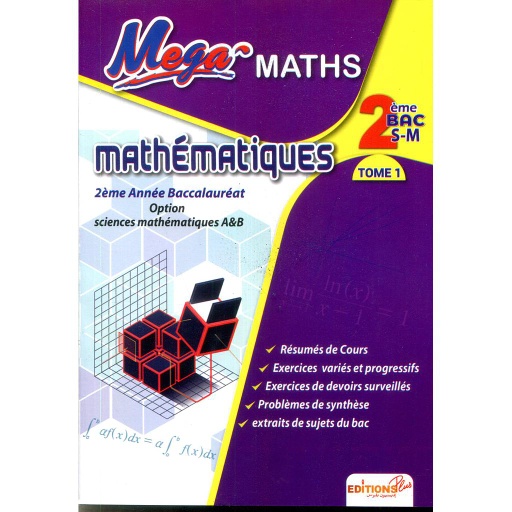 Mega20Maths20220BAC2028S-M2920MathC3A9matiques20Tome201.jpg Mega Maths 2 BAC (S-M) Mathématiques Tome 1 – Image 1