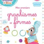 Mes premiers graphismes et formes - Pour droitier et gaucher