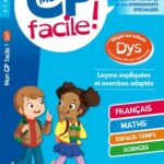 Mon CP facile ! adapté aux enfants dyslexiques (DYS) ou en difficulté d'apprentissage 6-7 ans dyslexie