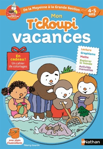 Mon20T27choupi20vacances20De20la20Moyenne20Section20C3A020la20Grande20Section204-520ans.jpg Mon T'choupi vacances De la Moyenne Section à la Grande Section 4-5 ans – Image 1