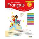 Mon cahier de français 3e cycle 4  - Pour lire, écrire, parler