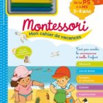 Mon cahier de vacances Montessori 3/4 ans