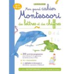 Mon grand cahier Montessori des lettres et des chiffres