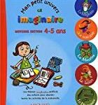Mon petit univers imaginaire Moyenne section 4-5 ans