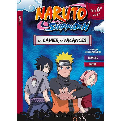 Naruto20Shippuden2020-20Le20cahier20de20vacances20de20la206e20C3A020la205e.jpg Naruto Shippuden - Le cahier de vacances de la 6e à la 5e – Image 1