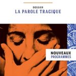 Phèdre (Edition pédagogique): Dossier thématique : La Parole tragique