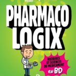 Pharmacologix  - Histoires et sciences du médicament en BD