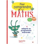 Pour comprendre les maths CM2 - Fichier de l'élève - Adapté au programme Marocain - 2021
