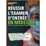 RÉUSSIR L'EXAMEN D'ENTRÉE EN MÉDECINE